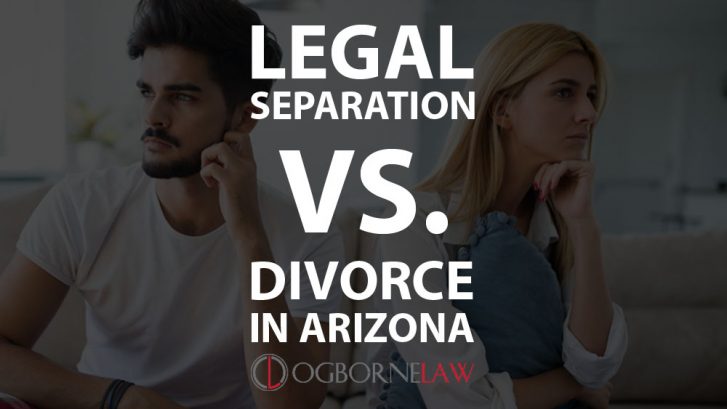 Legal Separation vs Divorce Arizona