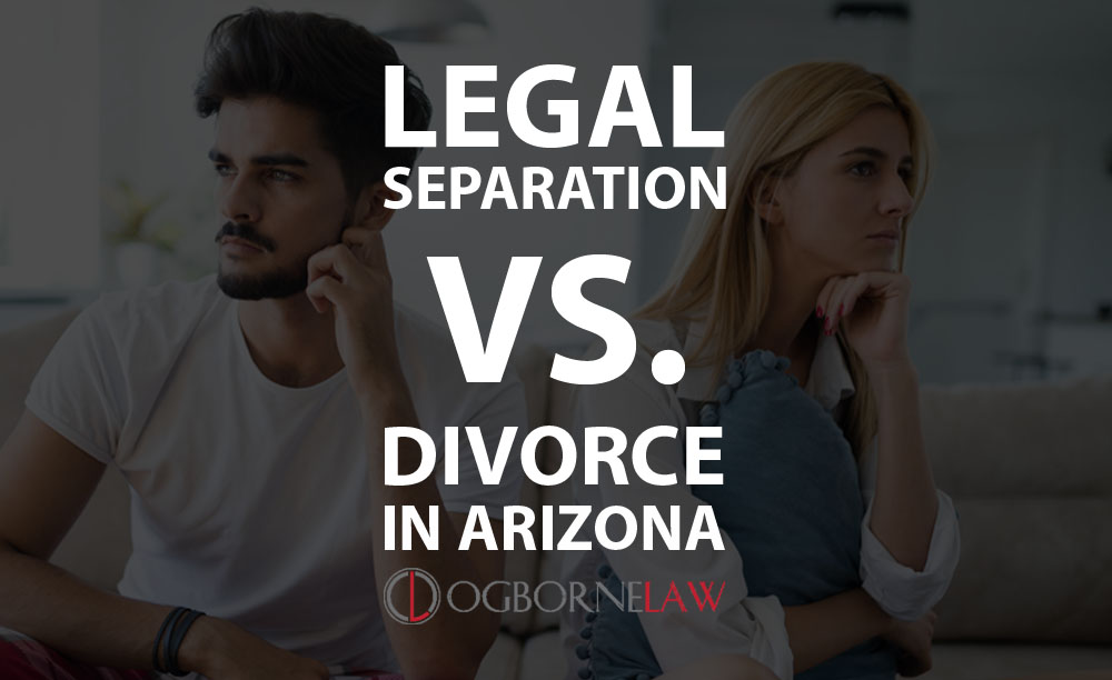 Legal Separation vs Divorce Arizona