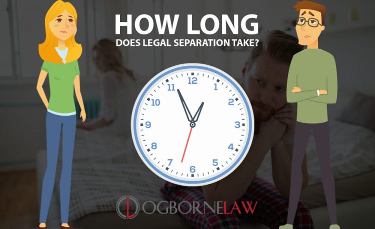 how-long-does-legal-separation-take-ogborne-law